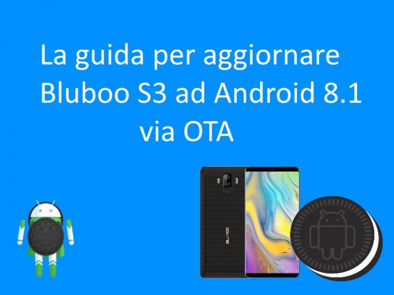 Aggiornamento Bluboo S3 ad Android 8.1